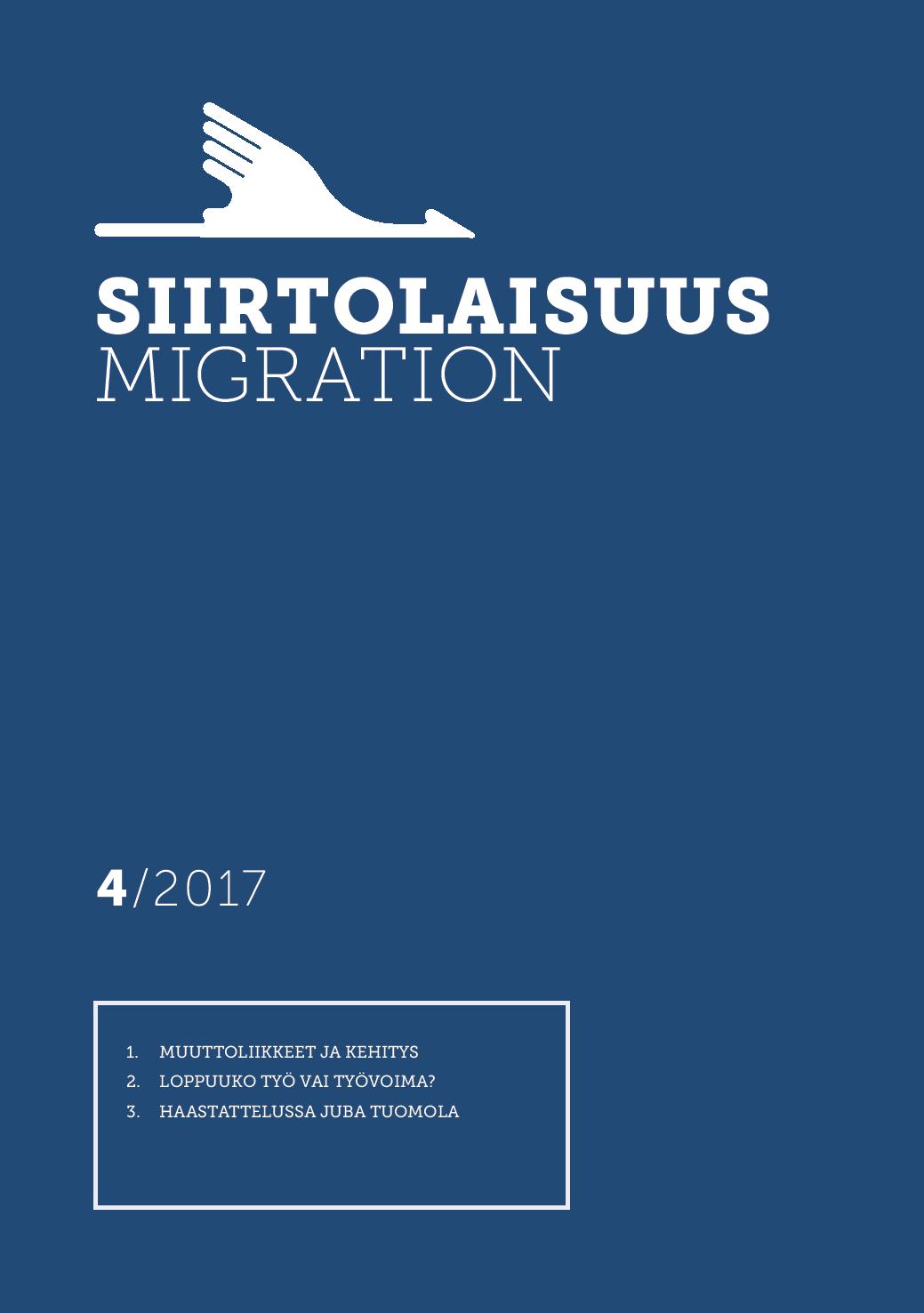 					Näytä Vol 43 Nro 4 (2017): Muuttoliikkeet ja kehitys
				
